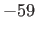 $ -59$